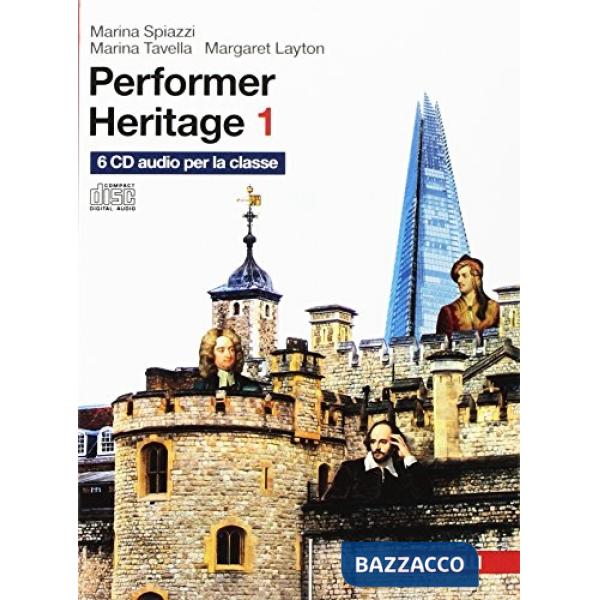 PERFORMER HERITAGE. 6 CD AUDIO. PER LE SCUOLE SUPERIORI. VOL. 1