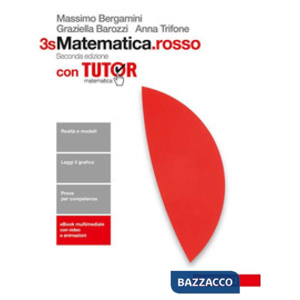 MATEMATICA.ROSSO. CON TUTOR. VOL. 3S. PER LE SCUOLE SUPERIORI