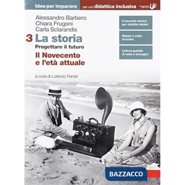 STORIA. PROGETTARE IL FUTURO. IDEE PER IMPARARE VOLUME 3