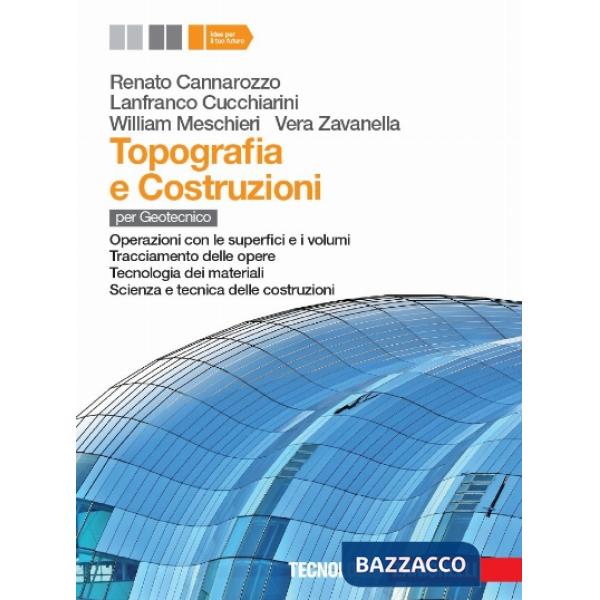TOPOGRAFIA E COSTRUZIONI. PER LE SCUOLE SUPERIORI. CON E-BOOK
