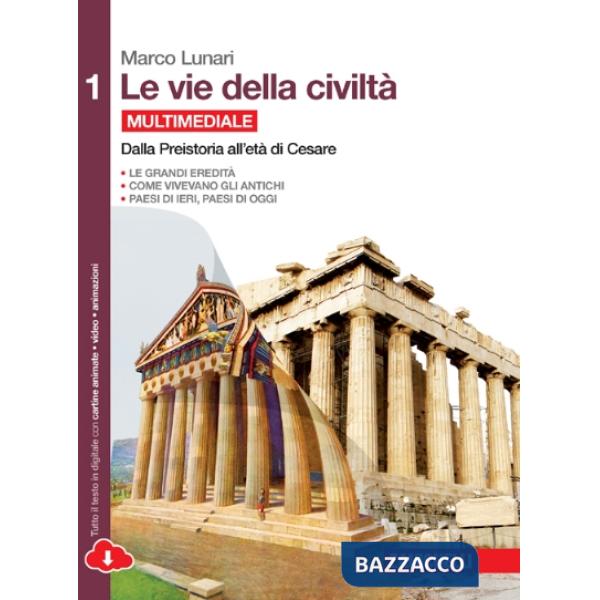 LE VIE DELLA CIVILTA' VOL. 1