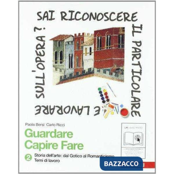 GUARDARE CAPIRE FARE VOL. 2