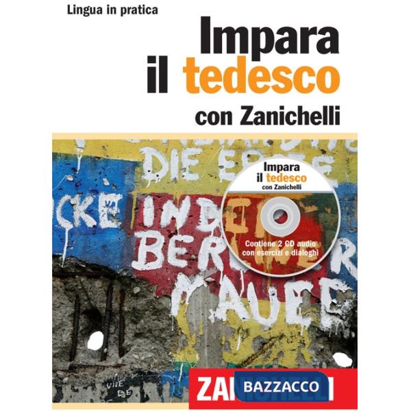 IMPARA IL TEDESCO CON ZANICHELLI VOL. CON 2 CD AUD
