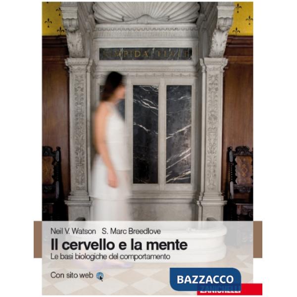 CERVELLO E LA MENTE LE BASI BIOLOGIC