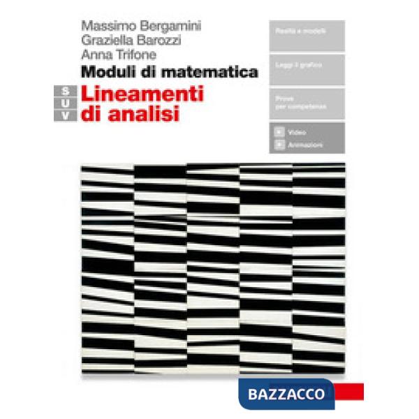 MODULI DI MATEMATICA. MODULO S-U-V. LINEAMENTI DI ANALISI. PER IL BIEN