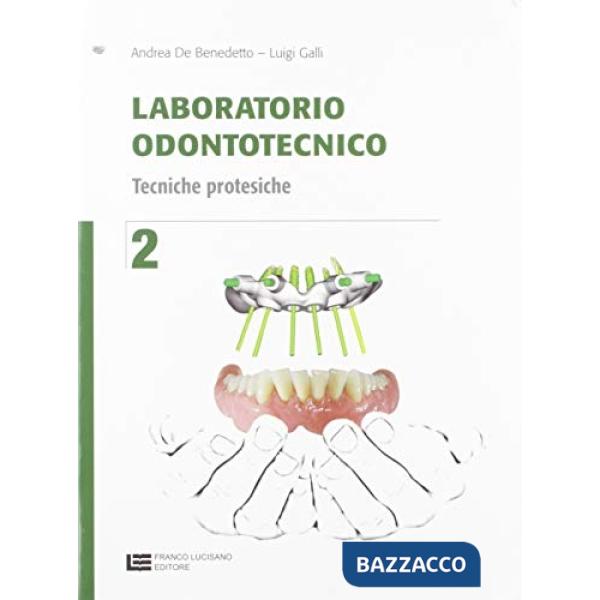 LABORATORIO ODONTOTECNICO. TECNICHE PROTEISTICHE