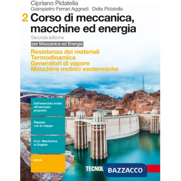 CORSO DI MECCANICA 2, MACCHINE ED ENERGIA. PER GLI IST. TECNICI INDUST