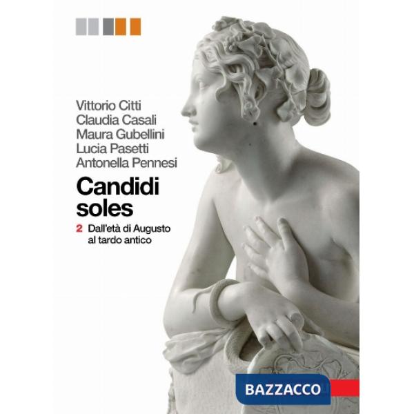 CANDIDI SOLES. STORIA E ANTOLOGIA DELLA LETTERATURA LATINA