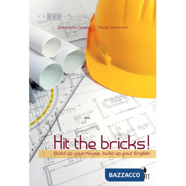 HIT THE BRICKS. BUILD UP YOUR HOUSE, BUILD UP YOUR ENGLISH. PER LE SCU