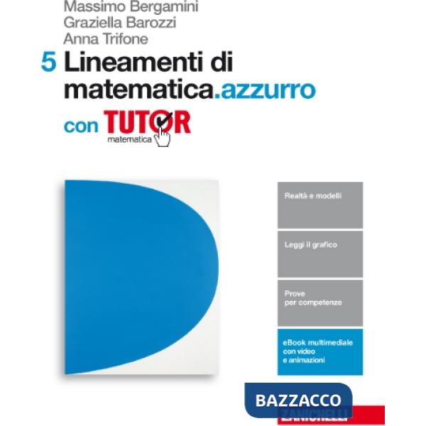 LINEAMENTI DI MATEMATICA.AZZURRO - EBOOK MULTIMEDIALE CON TUTOR - VOLU