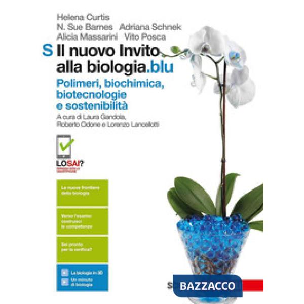 NUOVO INVITO ALLA BIOLOGIA.BLU. POLIMERI, BIOCHIMICA, BIOTECNOLOGIE