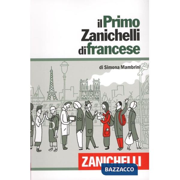 IL PRIMO ZANICHELLI DI FRANCESE V. U. CON DVD-ROM