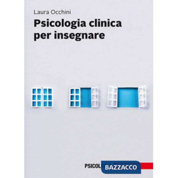 PSICOLOGIA CLINICA PER INSEGNARE + EB