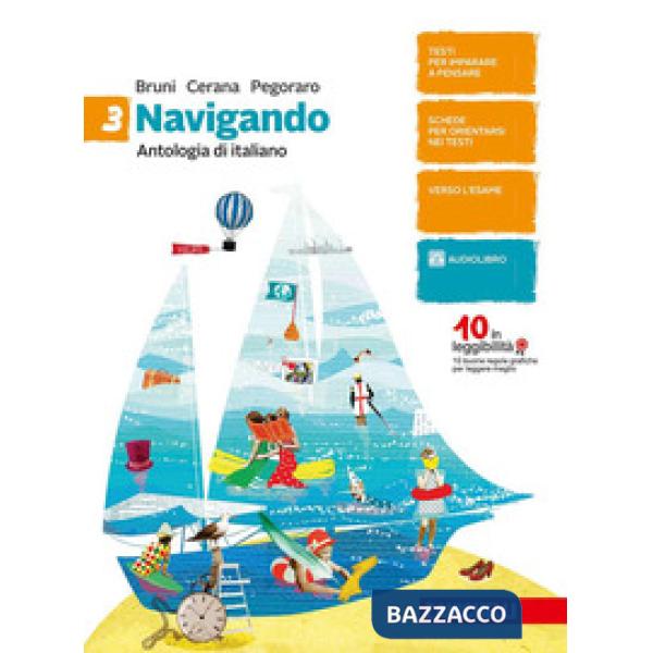 NAVIGANDO. ANTOLOGIA DI ITALIANO. PER LA SCUOLA MEDIA