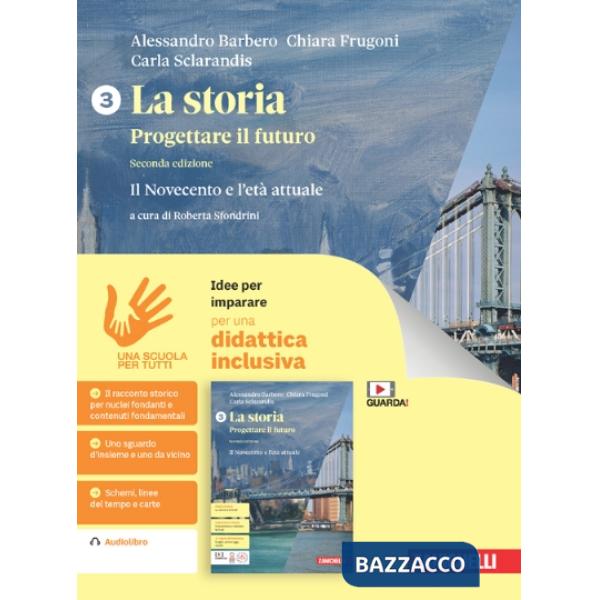 LA STORIA PROGETTARE IL FUTURO IDEE PER IMPARARE 3