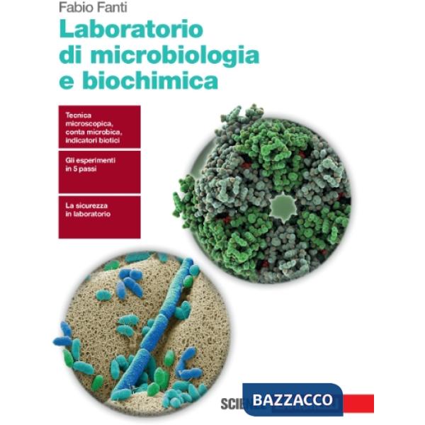 LABORATORIO DI MICROBIOLOGIA E BIOCHIMICA. PER LE SCUOLE SUPERIORI