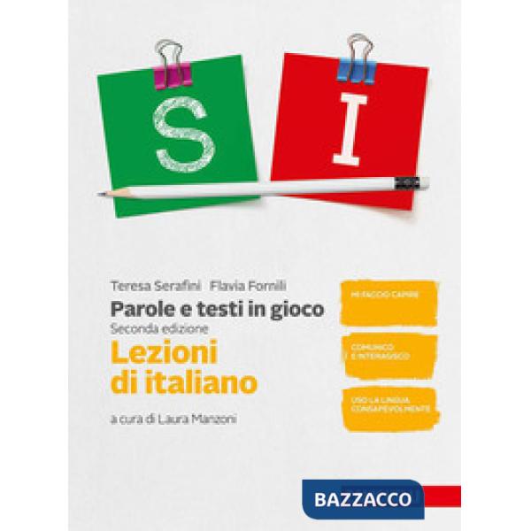 PAROLE E TESTI IN GIOCO. PARLARE E SCRIVERE BENE. LEZIONI DI ITALIANO
