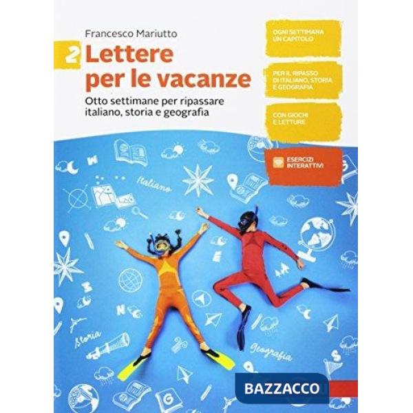 LETTERE PER LE VACANZE. OTTO SETTIMANE PER RIPASSARE ITALIANO, STORIA
