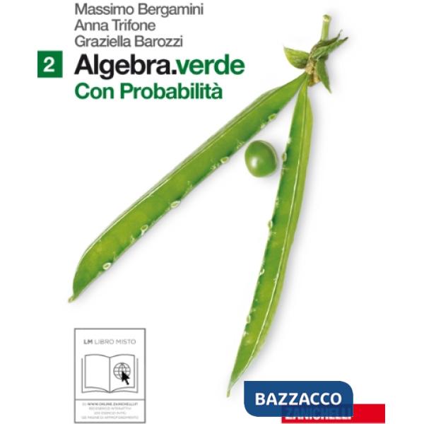 ALGEBRA.VERDE. PROBABILITA. VOL. 2 PER LE SCUOLE SUPERIORI. CON ESPANS