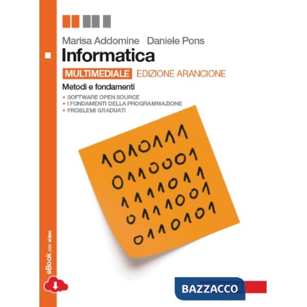 INFORMATICA. METODI E FONDAMENTI. EDIZ. ARANCIONE