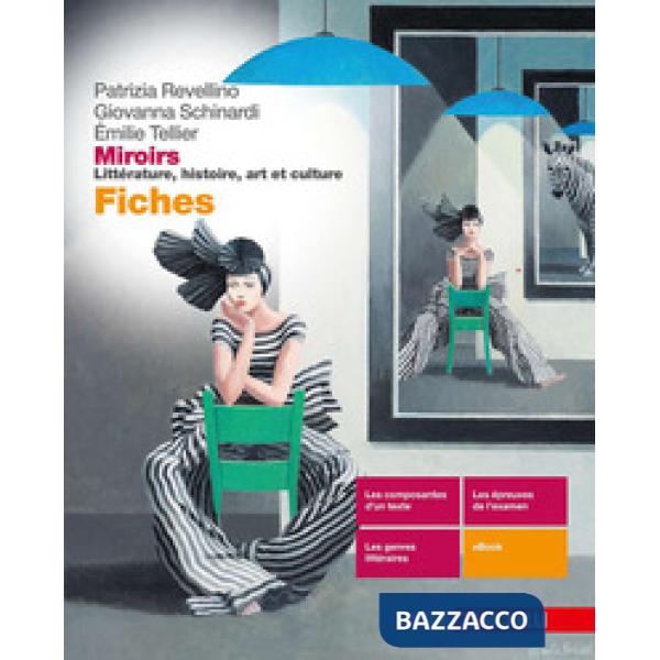 MIROIRS. LITTERATURE, HISTOIRE, ART ET CULTURE. FICHES. PER LE SCUOLE