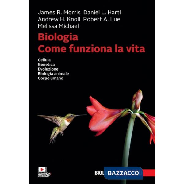 BIOLOGIA. COME FUNZIONA LA VITA. CELLULA GENETICA EVOLUZIONE BIOLOGIA
