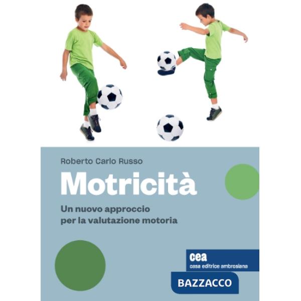 MOTRICITA. NUOVO APPROCCIO PER LA VALUTAZIONE MOTO