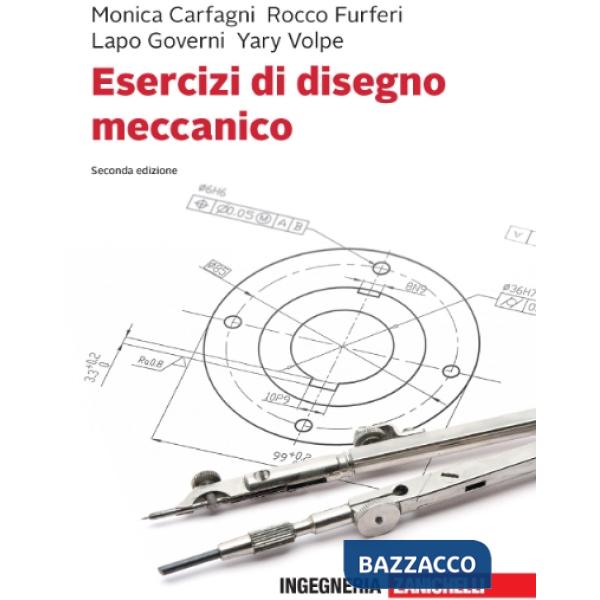 ESERCIZI DI DISEGNO MECCANICO. CONTENUTO DIGITALE