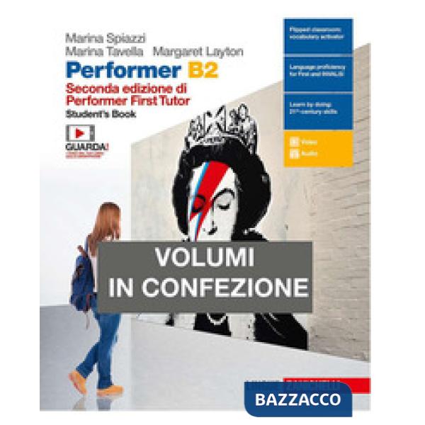 PERFORMER B2. STUDENT'S BOOK-WORKBOOK. PER LE SCUOLE SUPERIORI