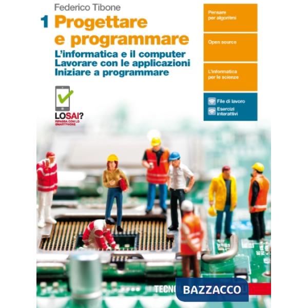 PROGETTARE E PROGRAMMARE. PER IL PRIMO BIENNIO DELLE SCUOLE SUPERIORI