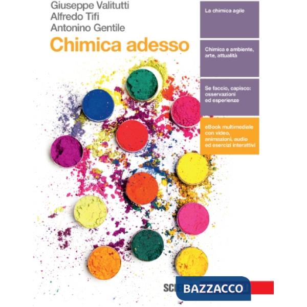 CHIMICA ADESSO. PER LE SCUOLE SUPERIORI. CON E-BOOK. CON ESPANSIONE