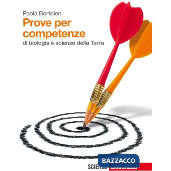 PROVE PER COMPETENZE PER IL BIENNIO DI SCIENZE. PER LE SCUOLE SUPERIOR