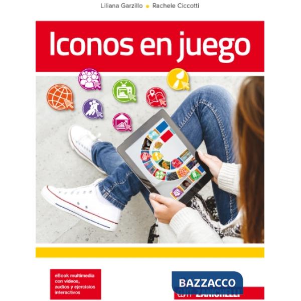 ICONOS EN JUEGO. PER LA SCUOLA MEDIA. CON CONTENUTO DIGITALE