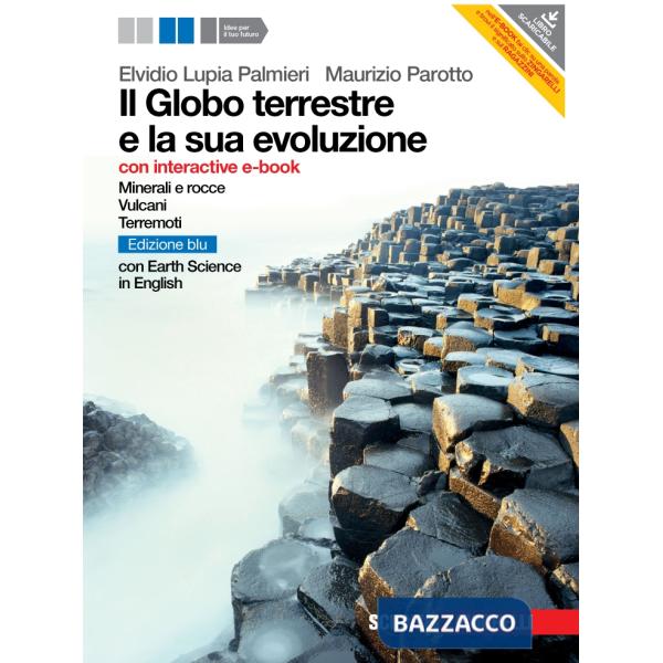 IL GLOBO TERRESTRE E LA SUA EVOLUZIONE ED. BLU MINERALI ROCCE VULCANI