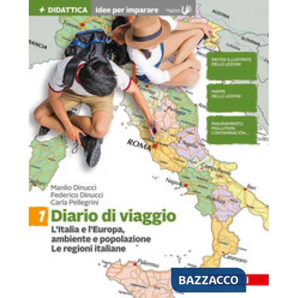 DIARIO DI VIAGGIO. IDEE PER IMPARARE. PER LA SCUOLA MEDIA. VOL. 1