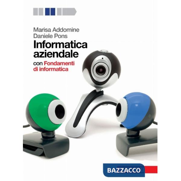 INFORMATICA AZIENDALE. CON FONDAMENTI DI INFORMATICA