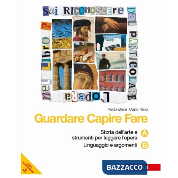 GUARDARE CAPIRE FARE VOL. A + B ESSENZIALE