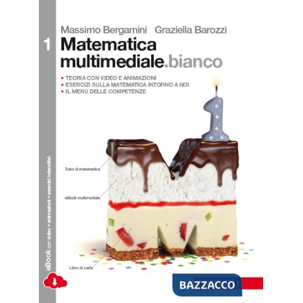 MATEMATICA.BIANCO. PER LE SCUOLE SUPERIORI. CON E-BOOK. CON ESPANSIONE