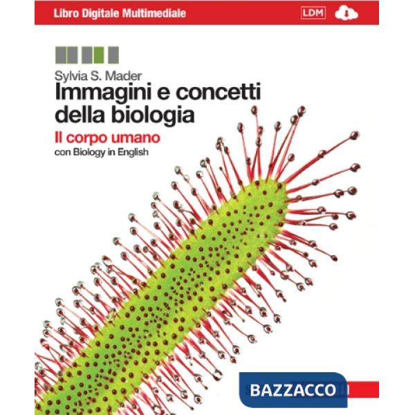 IMMAGINI E CONCETTI DELLA BIOLOGIA IL CORPO UMANO