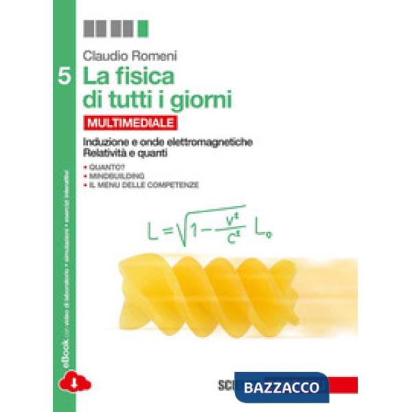 FISICA DI TUTTI I GIORNI VOL. 5. PER LE SCUOLE SUPERIORI. CON E-BOOK