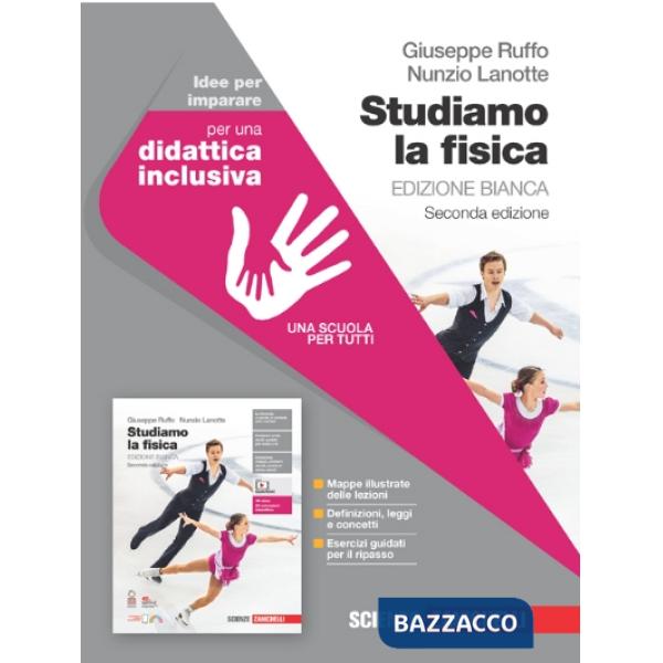 STUDIAMO LA FISICA EDIZ. BIANCA IDEE PER IMPARARE