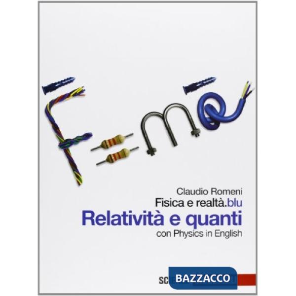FISICA E REALTA'. BLU RELATIVITA' E QUANTI
