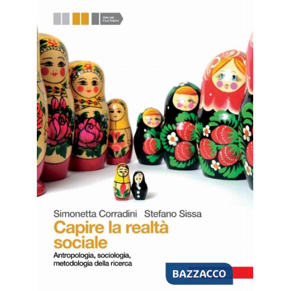 CAPIRE LA REALTA' SOCIALE. PER LE SCUOLE SUPERIORI. CON ESPANSIONE