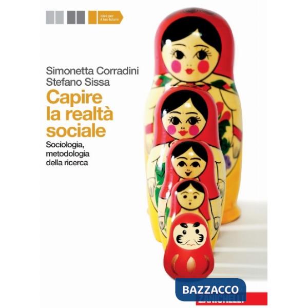 CAPIRE LA REALTA' SOCIALE. PER LE SCUOLE SUPERIORI. CON ESPANSIONE