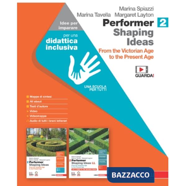 PERFORMER SHAPING IDEAS. IDEE PER IMPARARE. PER LE SCUOLE SUPERIORI