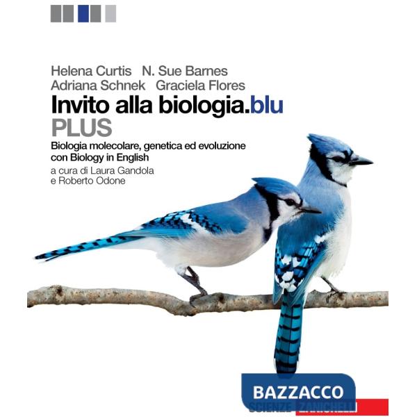 INVITO ALLA BIOLOGIA.BLU. PLUS. BIOLOGIA MOLECOLARE, GENETICA, EVOLUZI