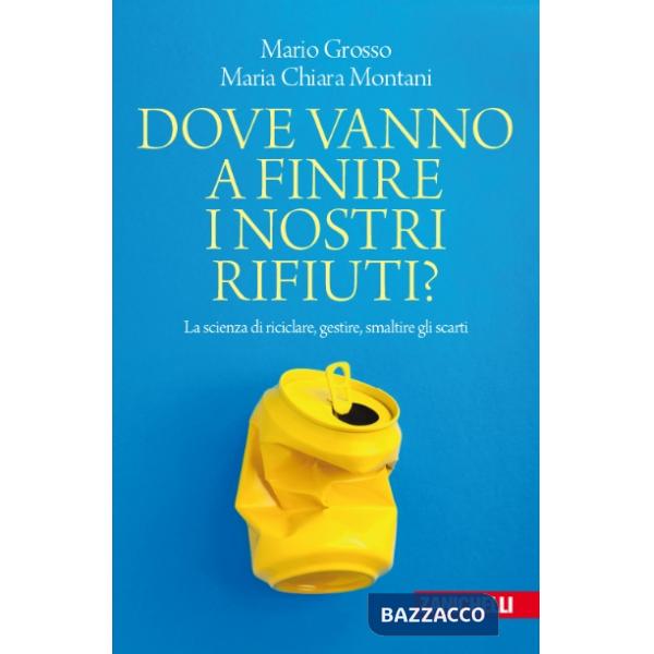 DOVE VANNO A FINIRE I NOSTRI RIFIUTI