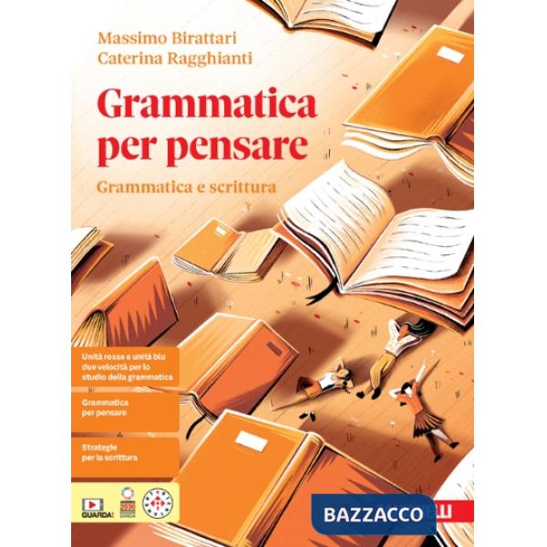 GRAMMATICA PER PENSARE VOL.UNICO