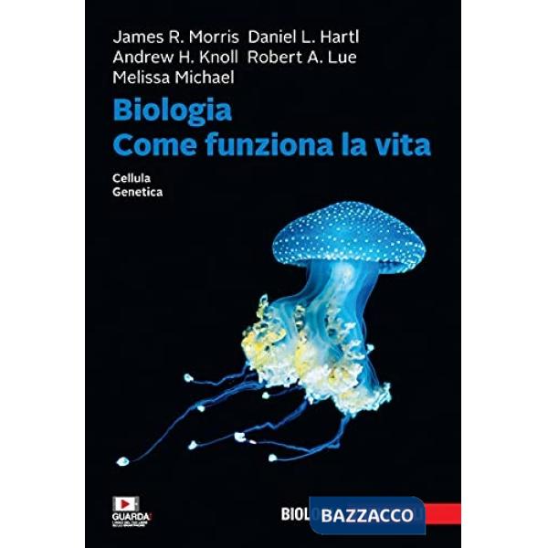 Biologia. Come funziona la vita. Cellule. Genetica