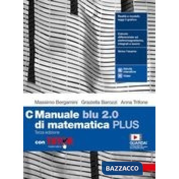 MANUALE BLU 2.0 DI MATEMATICA 3ED. - EBOOK MULTIM. CON TUTOR - VOL. C